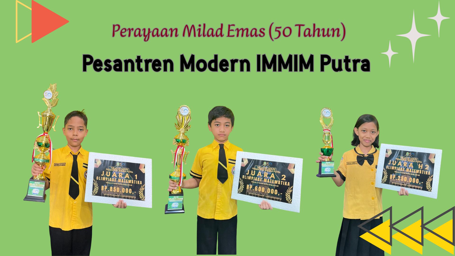 Juara 1, 2 dan 5 Olimpiade Matematika Antar SD. Perayaan Milad emas (50 tahun) Pesantren Modern IMMIM Putra.